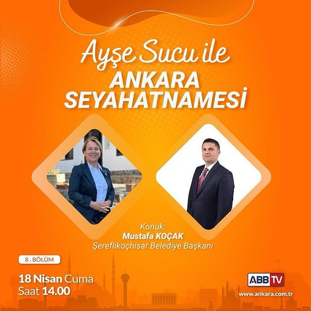 Şereflikoçhisar Belediyesi, Ankara Seyahatnamesi Programında Yerini Alacak