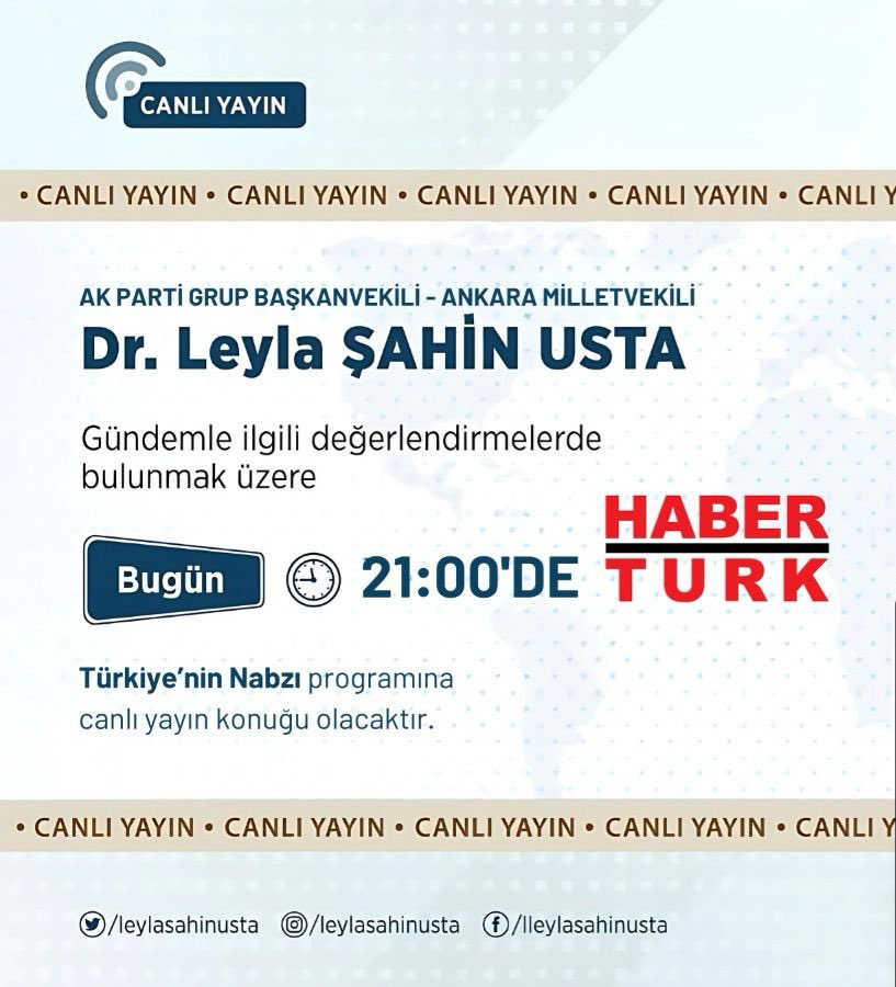 AK Parti Vekili Leyla Şahin Usta Habertürk'te Konuşacak