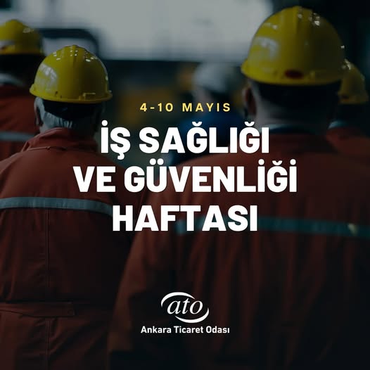 Ankara Ticaret Odası, İş Sağlığı ve Güvenliği Haftası'nı Kutladı