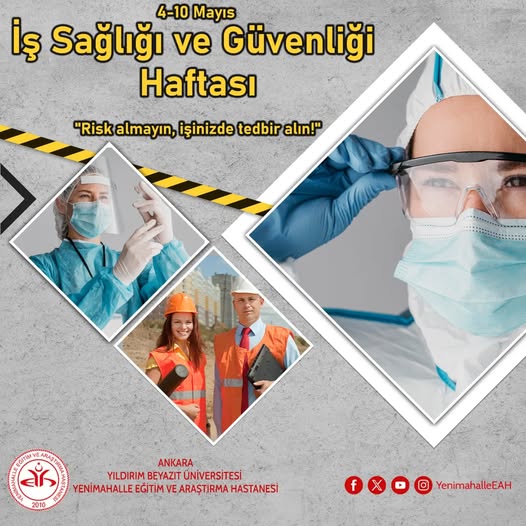 Yıldırım Beyazıt Üniversitesi Yenimahalle Eğitim ve Araştırma Hastanesi'nde İş Sağlığı ve Güvenliği Haftası Etkinlikleri