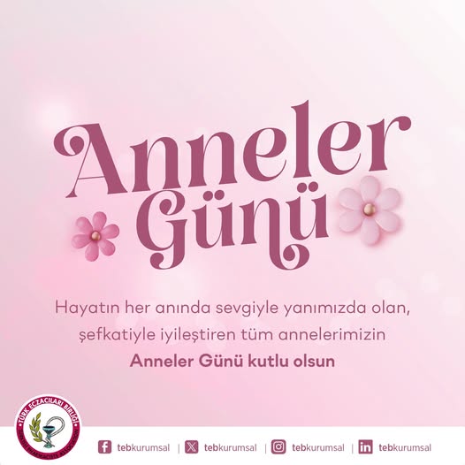 Türk Eczacıları Birliği, Tüm Annelerin Anneler Günü'nü Kutladı
