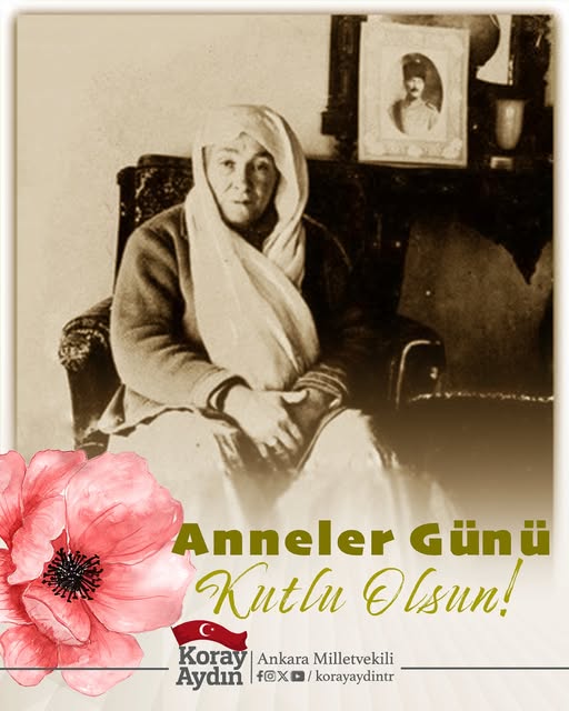 İyi Parti Ankara Milletvekili Aydın, Anneler Günü Mesajı Yayınladı