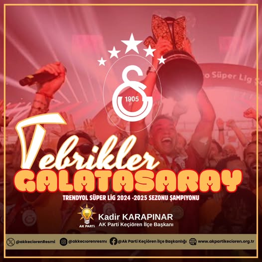 AK Parti Keçiören İlçe Başkanlığı'ndan Galatasaray'a Tebrik