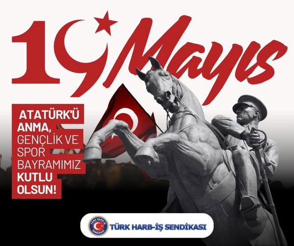 Türk Harb-İş Sendikası'ndan 19 Mayıs Mesajı