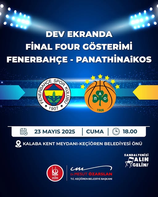 Keçiören'de EuroLeague Final Four Heyecanı Dev Ekranda Yaşanacak