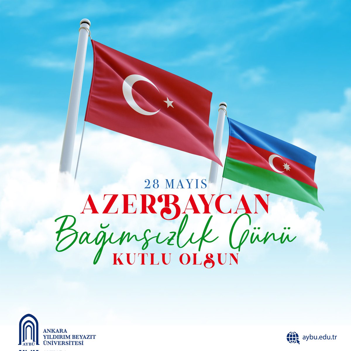 Ankara Yıldırım Beyazıt Üniversitesi'nden Azerbaycan Bağımsızlık Günü Mesajı