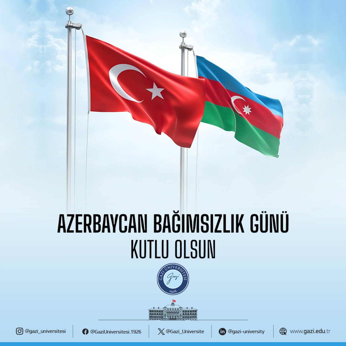Gazi Üniversitesi'nden Azerbaycan Bağımsızlık Günü Mesajı