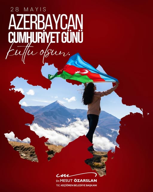 CHP Keçiören Adayı Özarslan'dan Azerbaycan'a Kutlama Mesajı